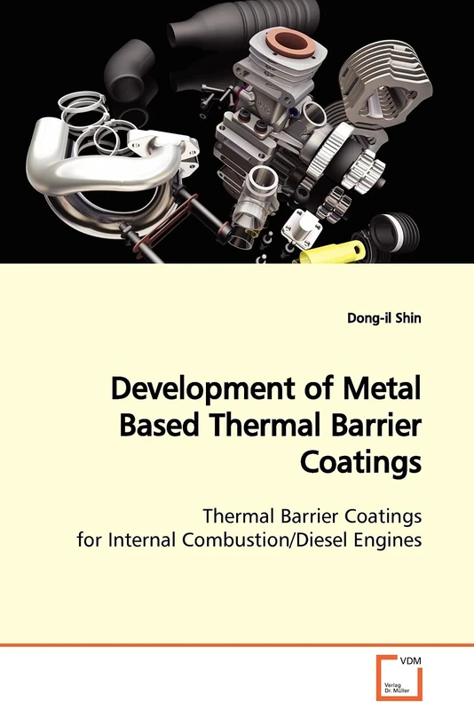 Development of Metal Based Thermal Barrier Coatings: Thermal Barrier Coatings for Internal Combustion/Diesel Engines