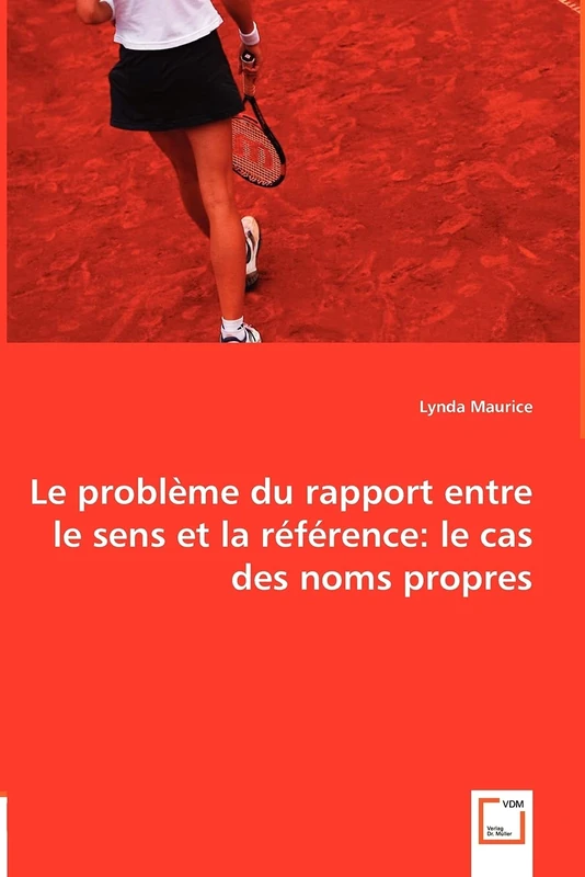 Le problème du rapport entre le sens et la référence: le cas des noms propres