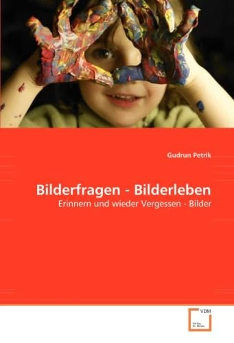 Bilderfragen - Bilderleben: Erinnern und wieder Vergessen - Bilder - Image 1