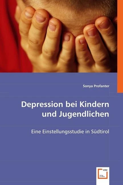 Depression bei Kindern und Jugendlichen: Eine Einstellungsstudie in Südtirol