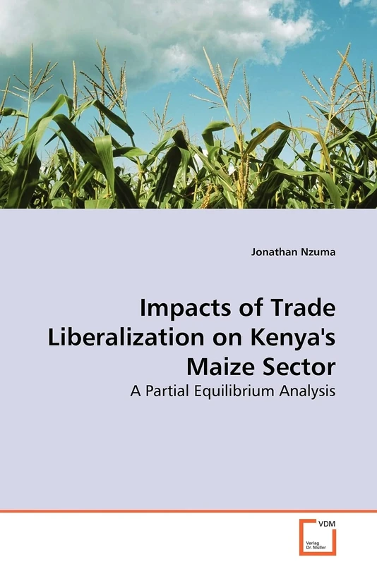 Impacts of Trade Liberalization on Kenya's Maize Sector: A Partial Equilibrium Analysis