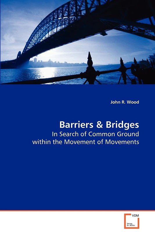 Barriers & Bridges: In Search of Common Ground within the Movement of Movements