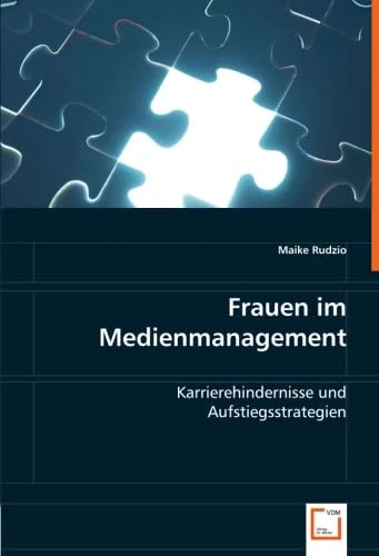 Frauen im Medienmanagement: Karrierehindernisse und Aufstiegsstrategien - Image 1