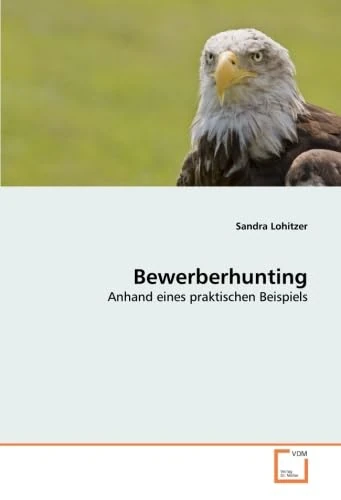 Bewerberhunting: Anhand eines praktischen Beispiels