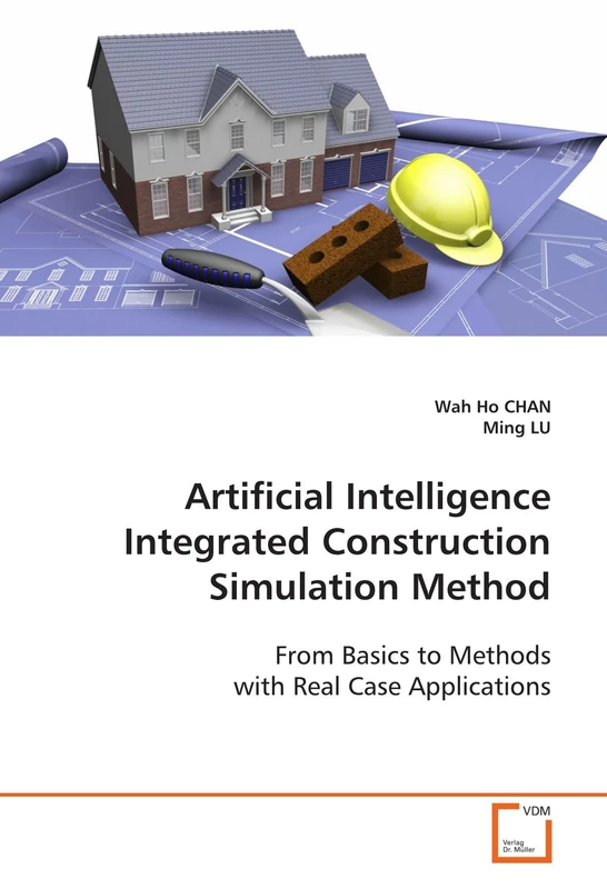 Artificial Intelligence Integrated Construction Simulation Method: From Basics to Methods with Real Case Applications - Image 1