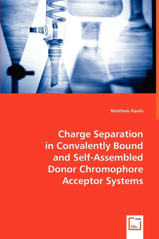 Charge Separation in Bound and Self-Assembled Donor Chromophore Acceptor Systems: Charge Separation in Covalently Bound and Self-Assembled Donor Chromophore Acceptor Systems - Image 1