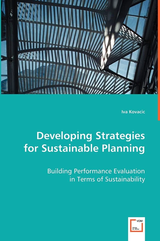 Developing Strategies for Sustainable Planning: Building Performance Evaluation in Terms of Sustainability