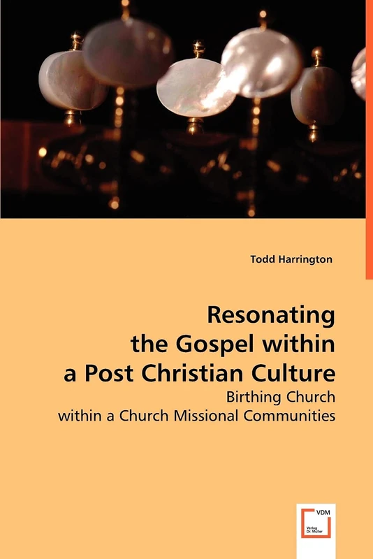 Resonating the Gospel within a Post Christian Culture