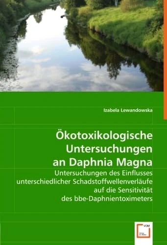 Ökotoxikologische Untersuchungen an Daphnia Magna: Untersuchungen des Einflusses unterschiedlicher Schadstoffwellenverläufe auf die Sensitivität des bbe-Daphnientoximeters