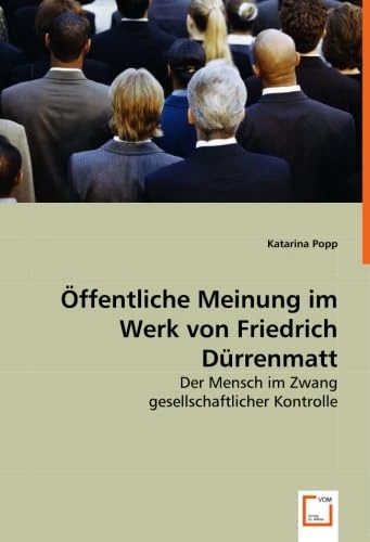 Öffentliche Meinung im Werk von Friedrich Dürrenmatt: Der Mensch im Zwang gesellschaftlicher Kontrolle - Image 1