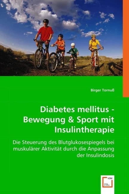 Diabetes mellitus - Bewegung & Sport mit Insulintherapie: Die Steuerung des Blutglukosespiegels bei muskulärer Aktivität durch die Anpassung der Insulindosis - Image 1