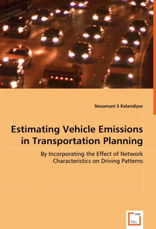 Estimating Vehicle Emissions in Transportation Planning: By Incorporating the Effect of Network Characteristics on Driving Patterns