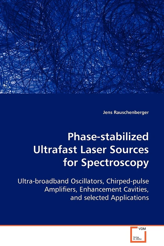 Phase-stabilized Ultrafast Laser Sources for Spectroscopy: Ultra-broadband Oscillators, Chirped-pulse Amplifiers, Enhancement Cavities, and selected Applications