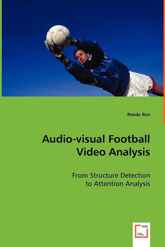 Audio-visual Football Video Analysis - Image 1