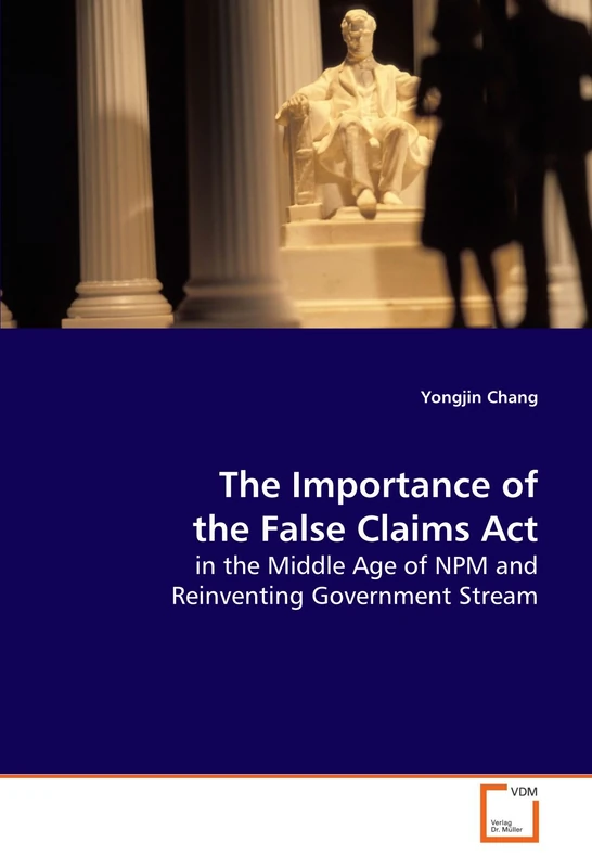 The Importance of the False Claims Act: in the Middle Age of NPM and Reinventing Government Stream - Image 1