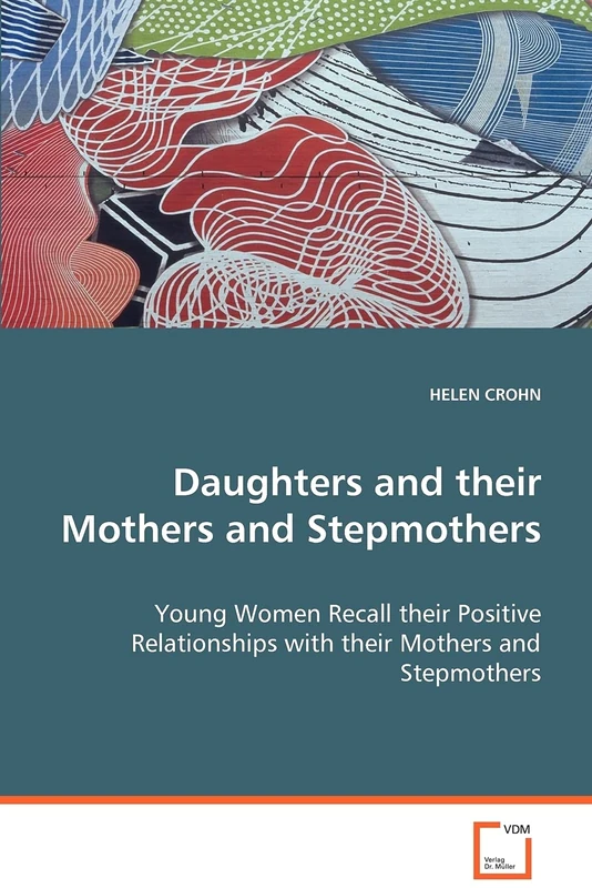 Daughters and their Mothers and Stepmothers