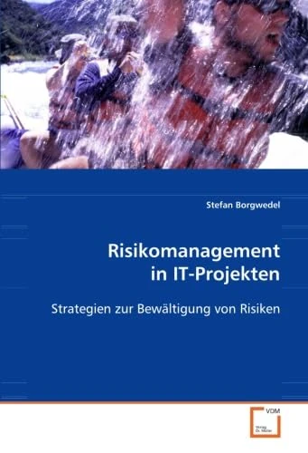 Risikomanagement in IT-Projekten: Strategien zur Bewältigung von Risiken - Image 1
