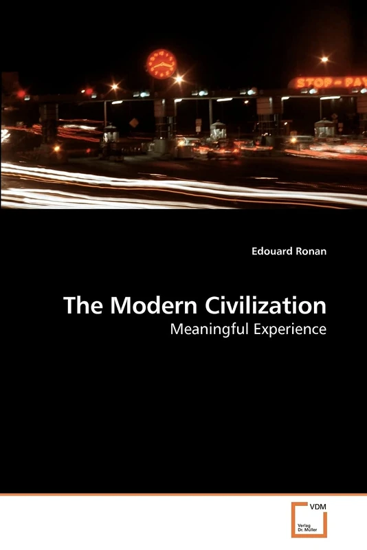 The Modern Civilization: Meaningful Experience