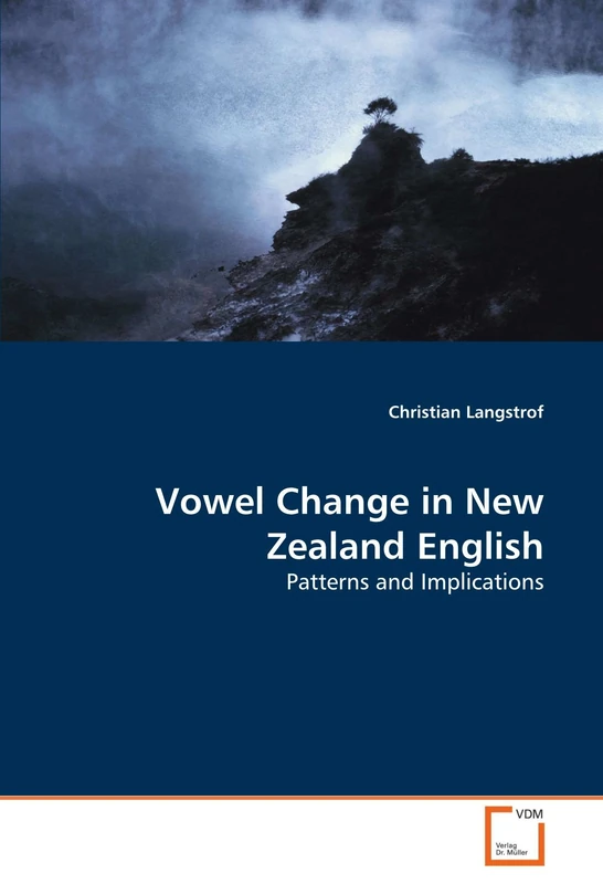 Vowel Change in New Zealand English: Patterns and Implications