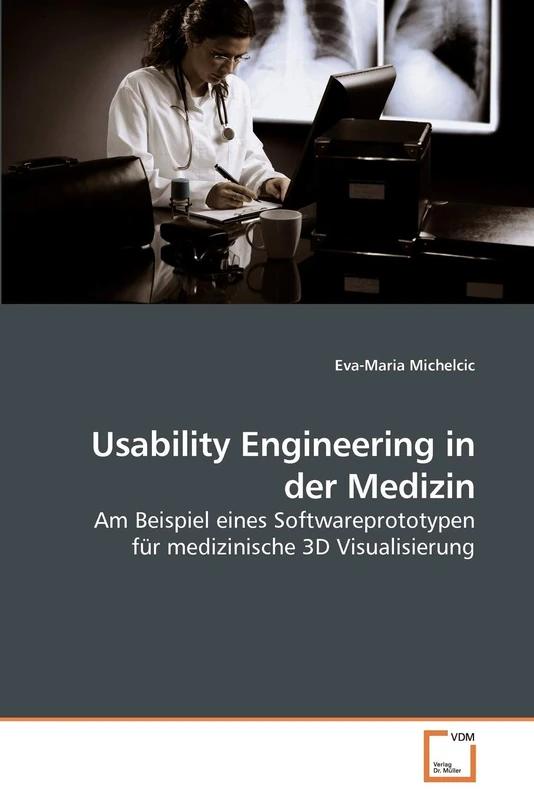 Usability Engineering in der Medizin: Am Beispiel eines Softwareprototypen für medizinische 3D Visualisierung - Image 1