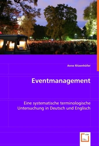 Eventmanagement: Eine systematische terminologische Untersuchung in Deutsch und Englisch