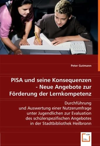 PISA und seine Konsequenzen - Neue Angebote zur Förderung der Lernkompetenz