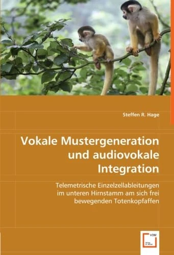 Vokale Mustergeneration und audiovokale Integration: Telemetrische Einzelzellableitungen im unteren Hirnstamm am sich frei bewegenden Totenkopfaffen - Image 1