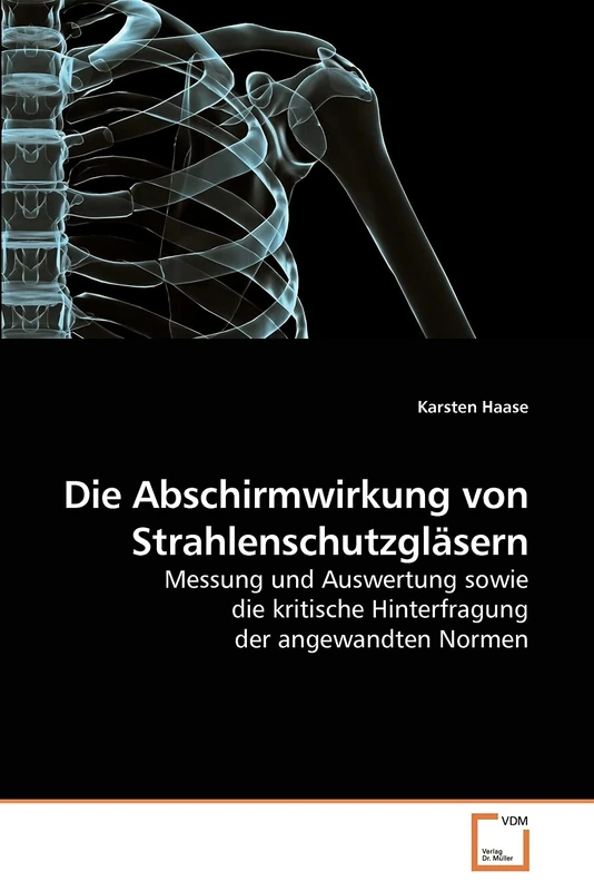 Die Abschirmwirkung von Strahlenschutzgläsern: Messung und Auswertung sowie die kritische Hinterfragung der angewandten Normen - Image 1