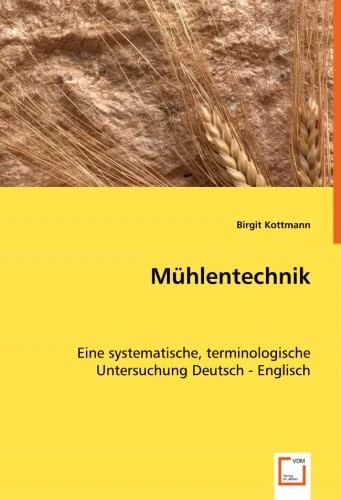 Mühlentechnik: Eine systematische, terminologische UntersuchungDeutsch - Englisch - Image 1