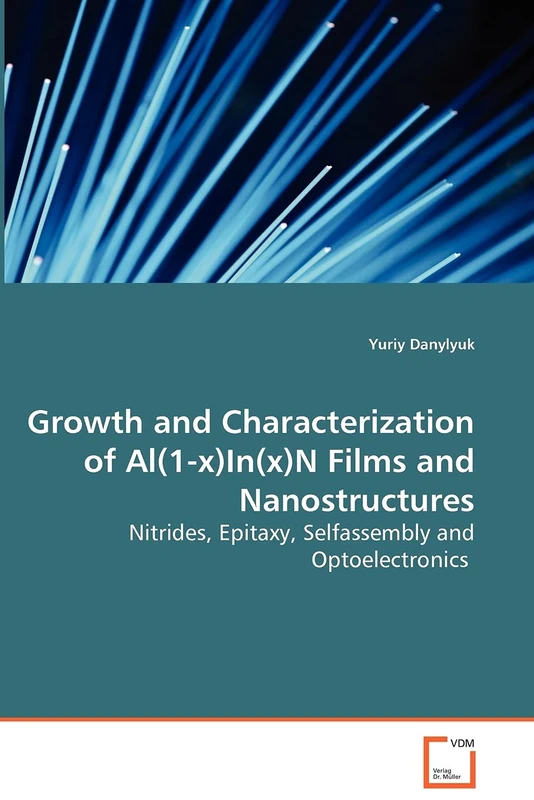 Growth and Characterization of Al(1-x)In(x)N Films and Nanostructures - Nitrides, Epitaxy, Selfassembly and Optoelectronics - Image 1