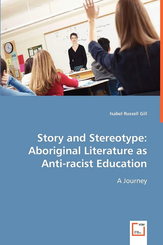 Story and Stereotype: Aboriginal Literature as Anti-racist Education
