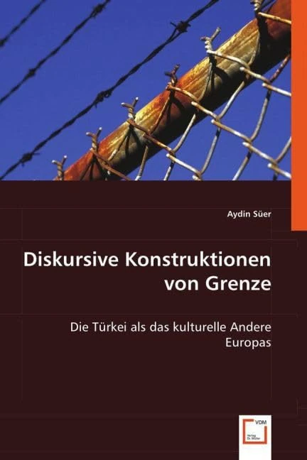 Diskursive Konstruktionen von Grenze: Die Türkei als das kulturelle Andere Europas - Image 1