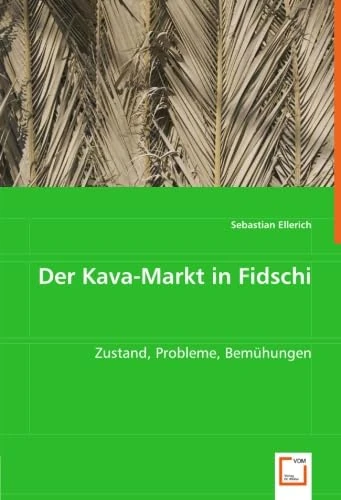 Der Kava-Markt in Fidschi: Zustand, Probleme, Bemühungen