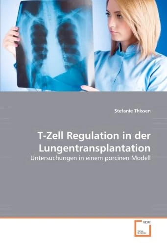 T-Zell Regulation in der Lungentransplantation: Untersuchungen in einem porcinen Modell - Image 1