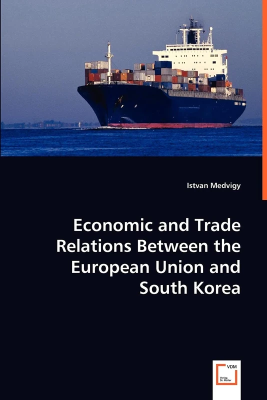 Economic and Trade Relations Between the European Union and South Korea