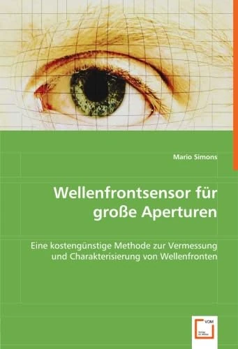Wellenfrontsensor für große Aperturen: Eine kostengünstige Methode zur Vermessung und Charakterisierung von Wellenfronten - Image 1