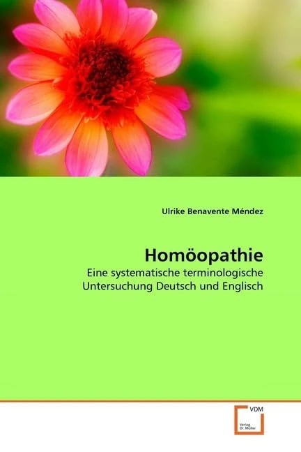 Homöopathie: Eine systematische terminologische Untersuchung Deutsch und Englisch