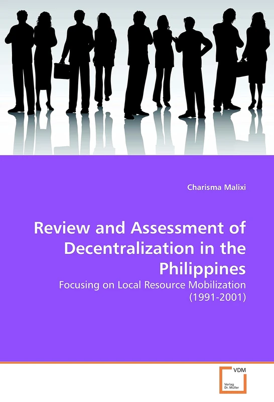 Review and Assessment of Decentralization in the Philippines: Focusing on Local Resource Mobilization (1991-2001)