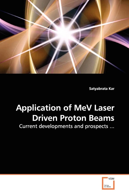 Application of MeV Laser Driven Proton Beams: Current developments and prospects ...