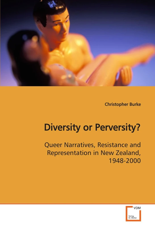 Diversity or Perversity?: Queer Narratives, Resistance and Representation in New Zealand, 1948-2000 - Image 1