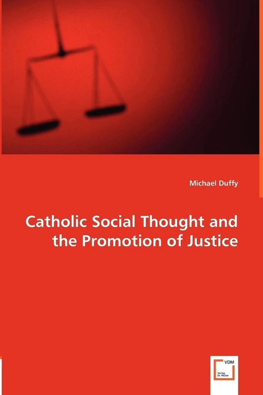Catholic Social Thought and the Promotion of Justice