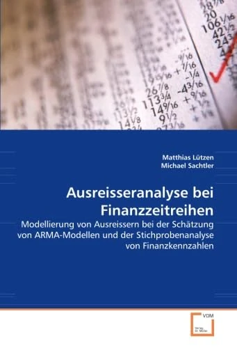 Ausreisseranalyse bei Finanzzeitreihen: Modellierung von Ausreissern bei der Schätzung von ARMA-Modellen und der Stichprobenanalyse von Finanzkennzahlen - Image 1