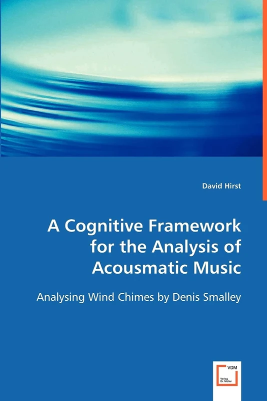 A Cognitive Framework for the Analysis of Acousmatic Music - Image 1