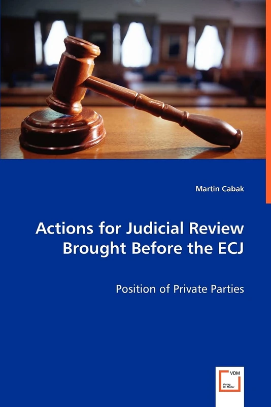Actions for Judicial Review Brought Before the ECJ