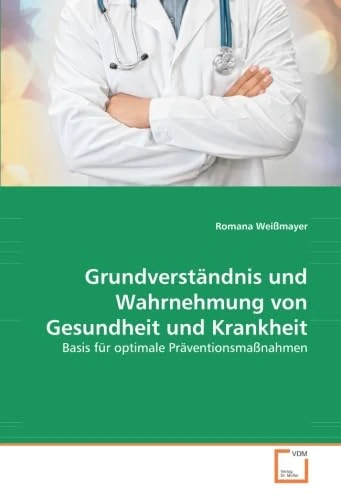 Grundverständnis und Wahrnehmung von Gesundheit und Krankheit: Basis für optimale Präventionsmaßnahmen - Image 1