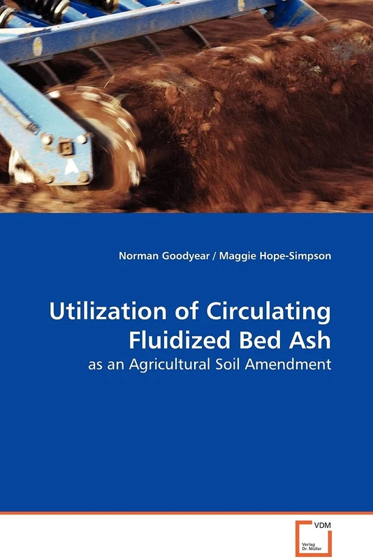 Utilization of Circulating Fluidized Bed Ash: as an Agricultural Soil Amendment