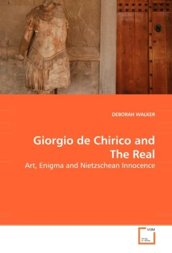 Giorgio de Chirico and The Real: Art, Enigma and Nietzschean Innocence - Image 1