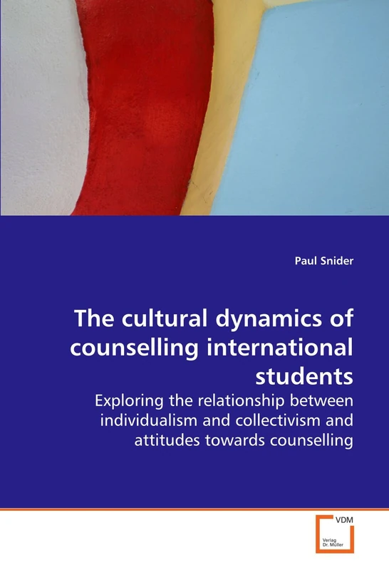 The cultural dynamics of counselling international students: Exploring the relationship between individualism and collectivism and attitudes towards counselling