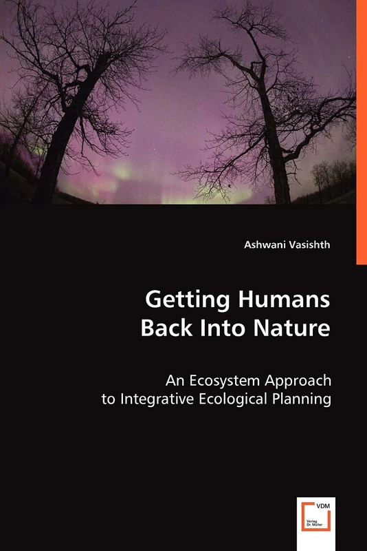 Getting Humans Back Into Nature: An Ecosystem Approach to Integrative Ecological Planning