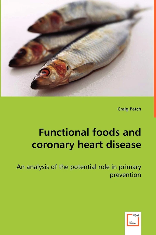 Functional foods and coronary heart disease - An analysis of the potential role in primary prevention